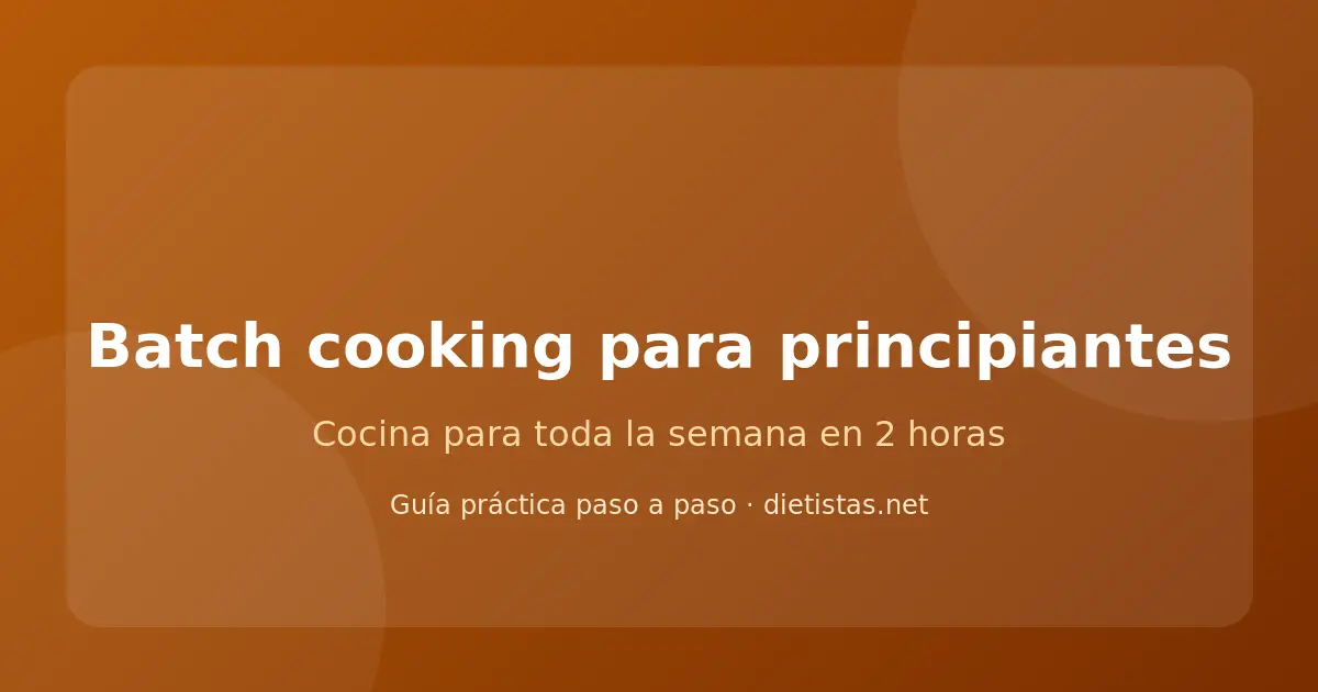 Nevera organizada con tápers de ingredientes cocinados en batch para la semana